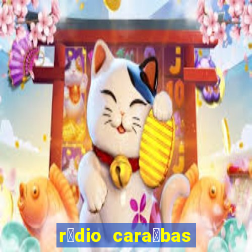 r谩dio cara铆bas fm irec锚 bahia