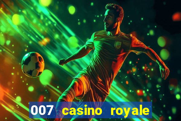 007 casino royale jogo online