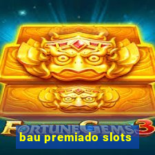 bau premiado slots