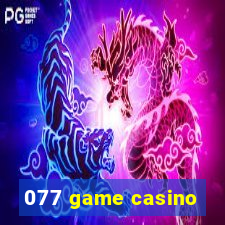 077 game casino