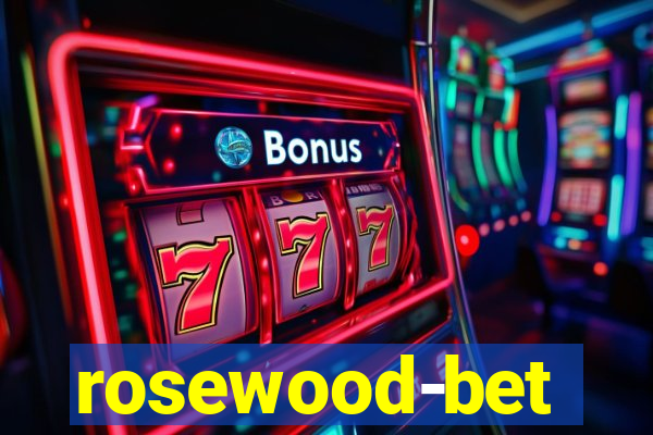 rosewood-bet