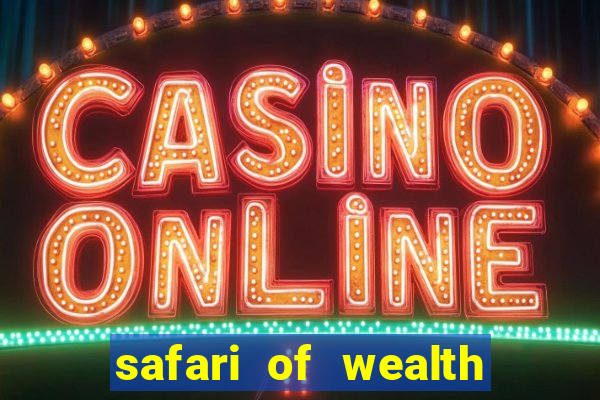 safari of wealth slot free play