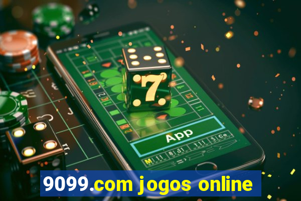 9099.com jogos online