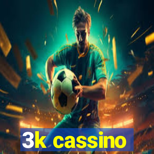 3k cassino