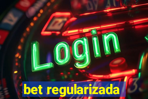 bet regularizada