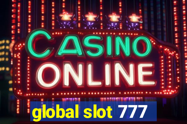 global slot 777