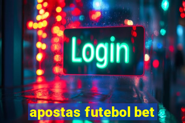 apostas futebol bet