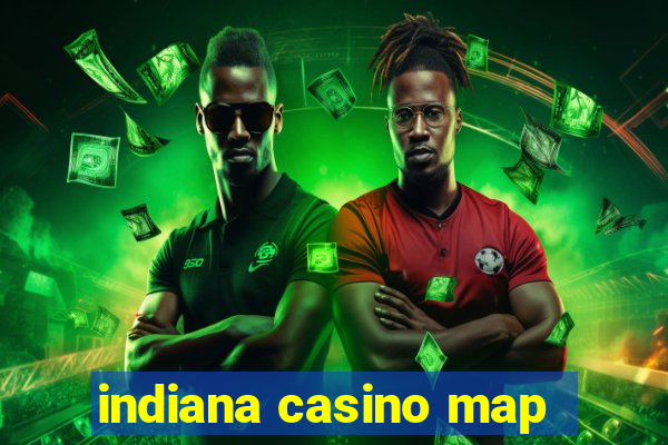 indiana casino map