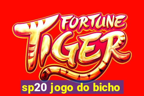 sp20 jogo do bicho