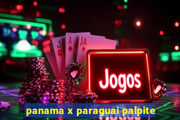 panama x paraguai palpite