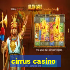 cirrus casino