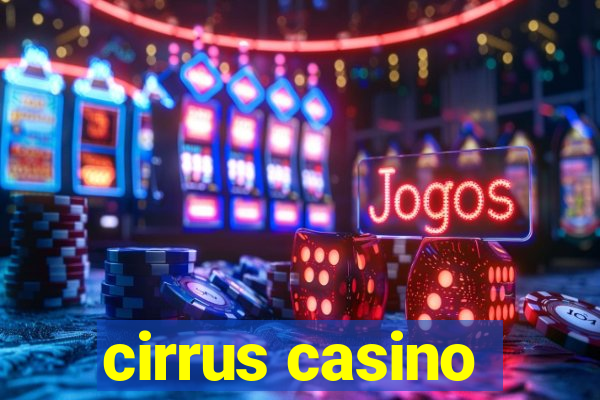 cirrus casino