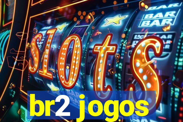 br2 jogos