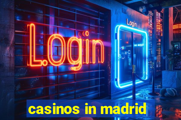 casinos in madrid