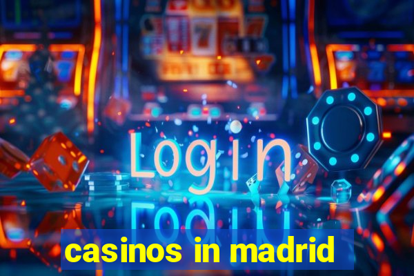 casinos in madrid