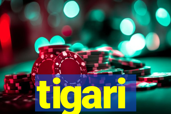 tigari