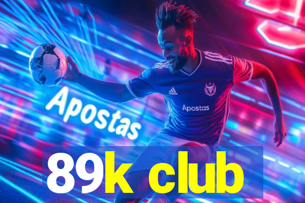 89k club