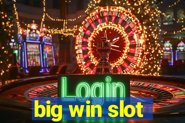 big win slot