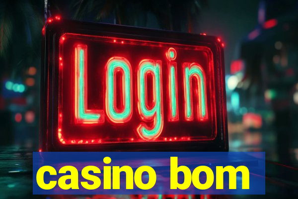 casino bom