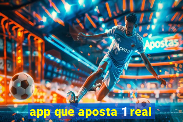 app que aposta 1 real