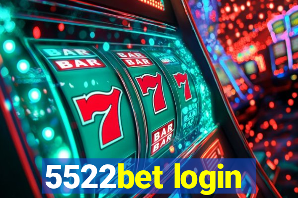 5522bet login