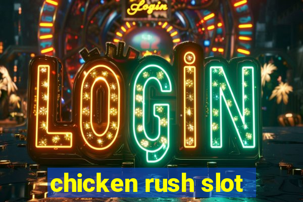 chicken rush slot