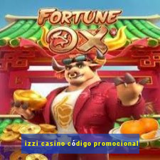 izzi casino código promocional