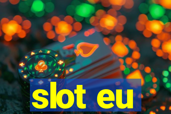 slot eu