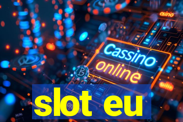 slot eu