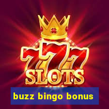 buzz bingo bonus