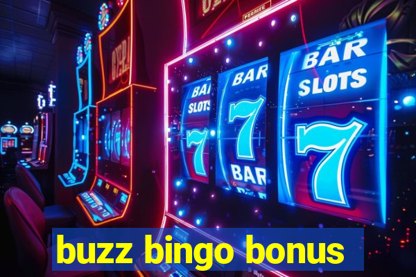 buzz bingo bonus