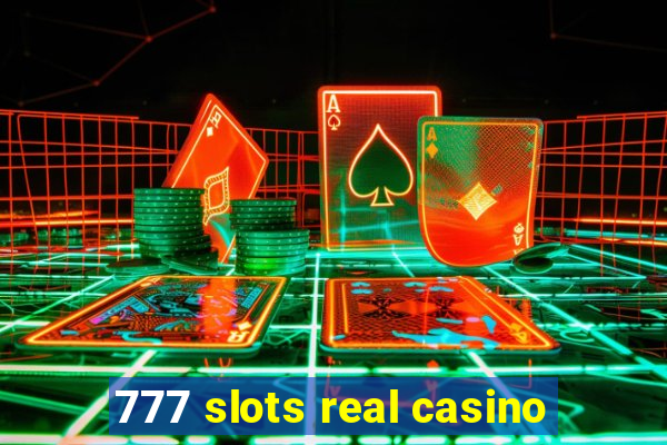 777 slots real casino