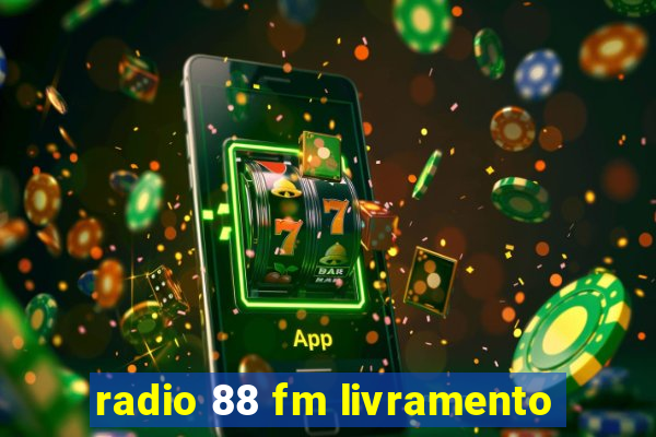 radio 88 fm livramento