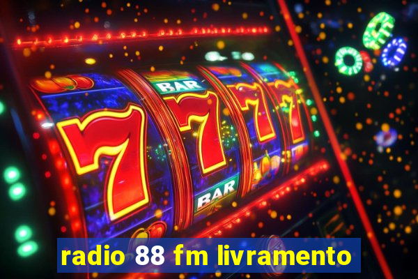 radio 88 fm livramento