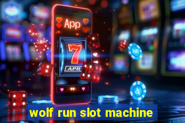 wolf run slot machine