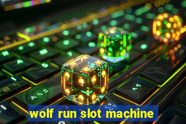 wolf run slot machine