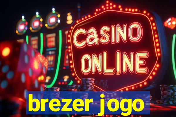 brezer jogo