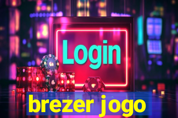 brezer jogo