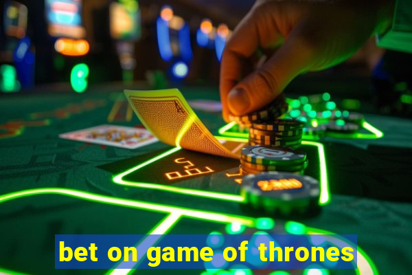 bet on game of thrones