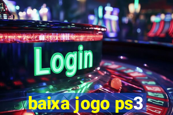 baixa jogo ps3