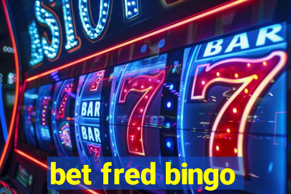 bet fred bingo