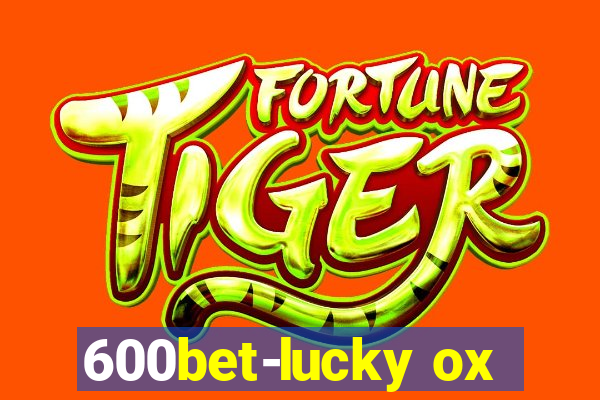 600bet-lucky ox