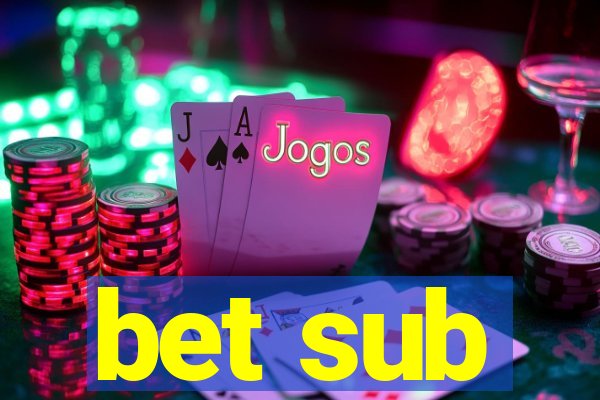 bet sub