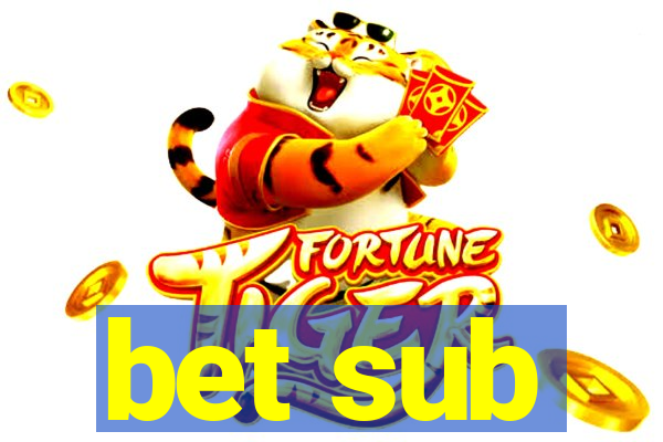 bet sub