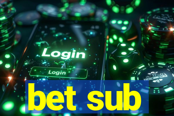 bet sub