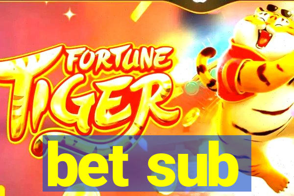 bet sub