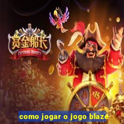 como jogar o jogo blaze