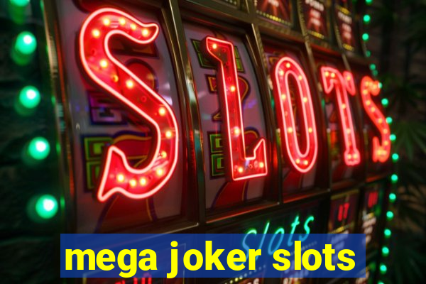 mega joker slots