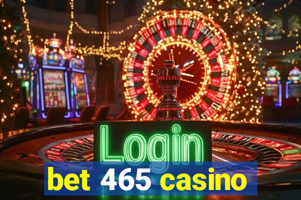 bet 465 casino