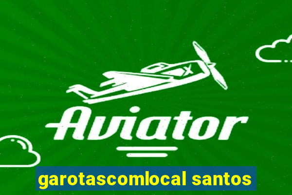 garotascomlocal santos